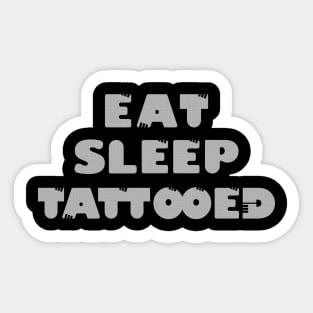 EAT. SLEEP. TATTOOED Sticker